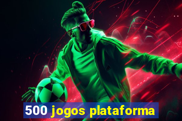 500 jogos plataforma